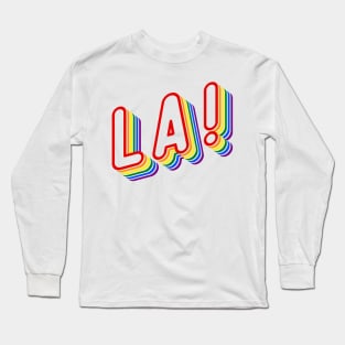 LA! Long Sleeve T-Shirt